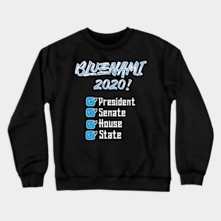 BlueNami 2020 President Senate House State Democrats Crewneck Sweatshirt